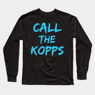 Call The Kopps - Arkansas Baseball Kevin Kopps - Call The Kopps Baseball Lover Long Sleeve T-Shirt